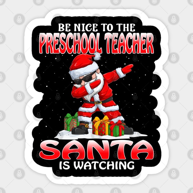 Be Nice To The Preschool Teacher Santa is Watching Sticker by intelus